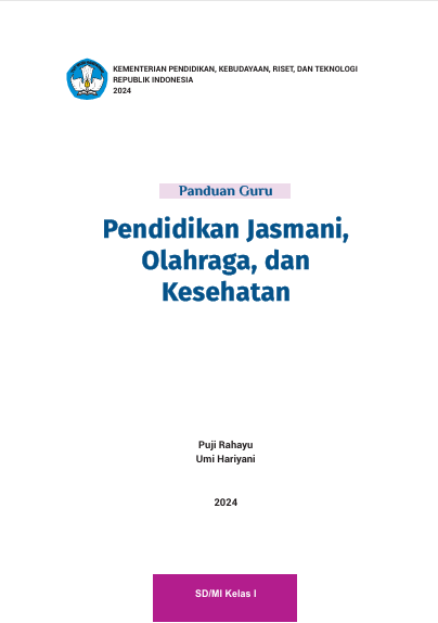 Panduan Guru Pendidikan Jasmani, Olahraga, dan Kesehatan untuk SD/MI Kelas I